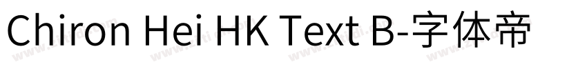 Chiron Hei HK Text B字体转换